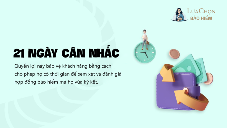 Hiểu Rõ Quyền Lợi 21 Ngày Để Cân Nhắc Trong Hợp Đồng Bảo Hiểm