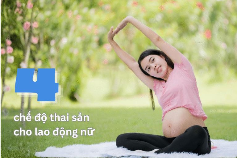 Hồ sơ và thủ tục hưởng 4 chế độ thai sản cho lao động nữ (Cập nhật mới nhất)